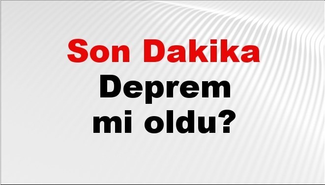 son dakika deprem mi oldu az once deprem nerede oldu istanbul ankara izmir ve il il afad son depremler 12 ekim 2025 DR5cOMaa.jpg